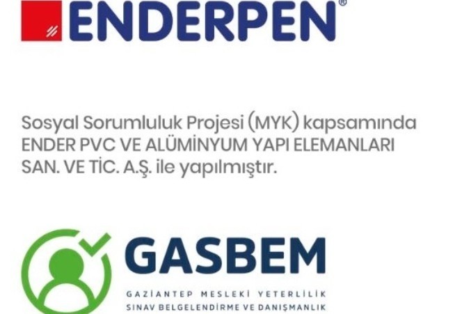    Sosyal Sorumluluk Projesi (MYK)  kapsamında    ENDER PVC VE ALÜMİNYUM YAPI ELEMANLARI SAN. VE TİC. A.Ş.  ile yapılmıştır.