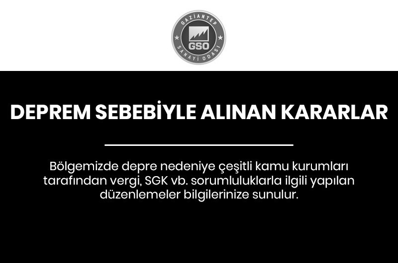 DEPREM SEBEBİYLE ALINAN KARARLAR