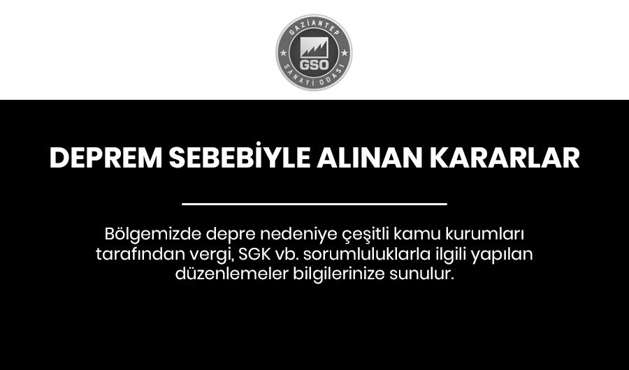 DEPREM SEBEBİYLE ALINAN KARARLAR
