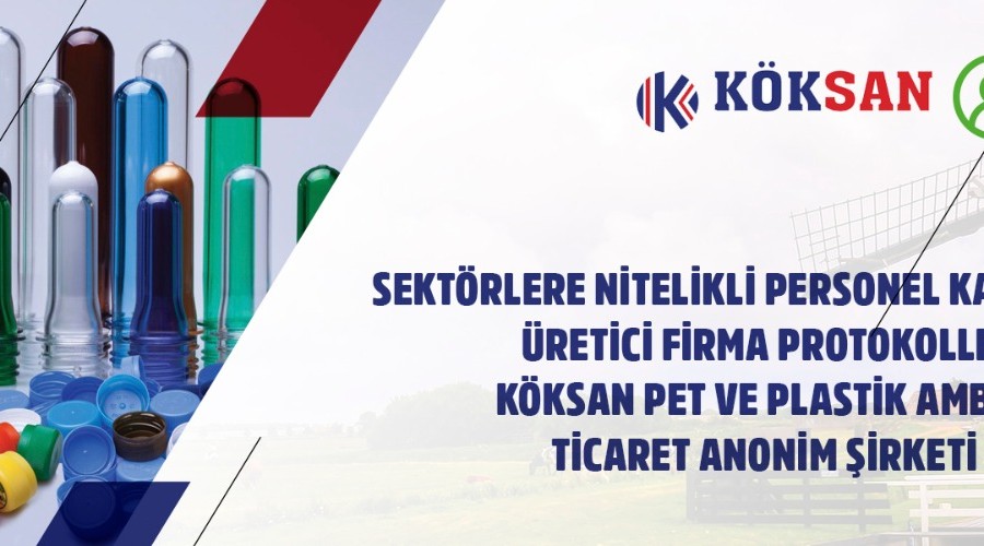 KÖKSAN PET VE PLASTİK AMBALAJ SANAYİ VE TİCARET ANONİM ŞİRKETİ